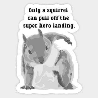 Super Squirrel Sticker